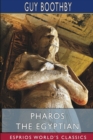 Image for Pharos the Egyptian (Esprios Classics) : Illustrated by John H. Bacon
