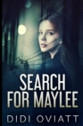 Image for Search For Maylee : Large Print Edition
