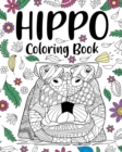 Image for Hippo Coloring Book : Adult Coloring Book, Animal Coloring Book, Floral Mandala Coloring Pages