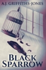 Image for Black Sparrow : Premium Hardcover Edition