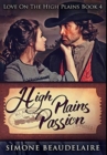 Image for High Plains Passion : Premium Hardcover Edition