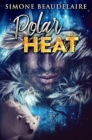 Image for Polar Heat : Premium Hardcover Edition