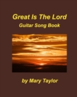 Image for Great Is The Lord Book 5 Guitar Song Book : Guitar Chords lead Sheets Praise Worship