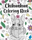 Image for Chihuahua Coloring Book : Coloring Book for Adults, Chihuahua Lover Gift, Animal Coloring Book