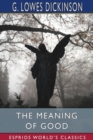 Image for The Meaning of Good (Esprios Classics)