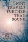 Image for Light Travels Further than Sound