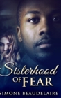 Image for Sisterhood Of Fear : Large Print Hardcover Edition