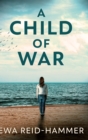 Image for A Child of War