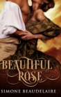 Image for Beautiful Rose : Large Print Hardcover Edition