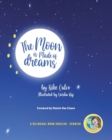 Image for The Moon is Made of Dreams. Dual-language Book. Bilingual English-Spanish.