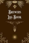 Image for Brewers Log Book : Home Beer Brewers Log Book Home Brew Journal Logbook Notebook