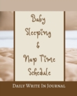 Image for Baby Sleeping And Nap Time Schedule - Daily Write In Journal - Brown Beige Hazel Tan Caramel Sepia Coffee Chocolate