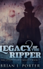 Image for Legacy of the Ripper : Large Print Hardcover Edition
