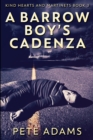 Image for A Barrow Boy&#39;s Cadenza : Large Print Edition