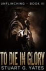 Image for To Die In Glory : Premium Hardcover Edition
