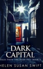 Image for Dark Capital : Large Print Hardcover Edition