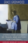 Image for Stories and Legends of Travel and History, for Children (Esprios Classics)