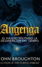 Image for Angenga - El Viajero Solitario La Desaparicion Del Tiempo : Edicion de Letra Grande en Tapa dura