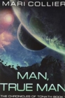 Image for Man, True Man : Premium Hardcover Edition