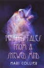 Image for Twisted Tales From a Skewed Mind : Premium Hardcover Edition