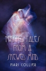 Image for Twisted Tales From a Skewed Mind