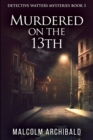 Image for Murdered On The 13th