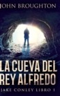 Image for La Cueva Del Rey Alfredo : Edicion de Letra Grande en Tapa dura