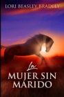 Image for La Mujer Sin Marido : Edicion de Letra Grande