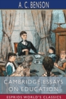Image for Cambridge Essays on Education (Esprios Classics)