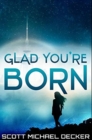 Image for Glad You&#39;re Born