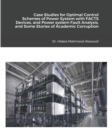 Image for Case Studies for Optimal Control Schemes of Power System with FACTS Devices, and Power system Fault Analysis