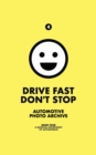 Image for Drive Fast Don&#39;t Stop - Book 4