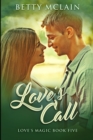 Image for Love&#39;s Call : Large Print Edition
