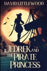 Image for Jedrek And The Pirate Princess : Large Print Edition
