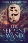Image for The Serpent Wand : Large Print Edition
