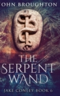 Image for The Serpent Wand : Large Print Hardcover Edition