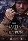 Image for The Master Of The Chevron : Premium Hardcover Edition