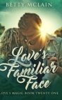 Image for Love&#39;s Familiar Face