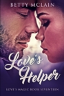 Image for Love&#39;s Helper : Large Print Edition