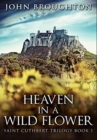 Image for Heaven In A Wild Flower : Premium Hardcover Edition