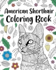 Image for American Shorthair Coloring Book : Adult Coloring Book, American Shorthair Gift, Floral Mandala Coloring Page