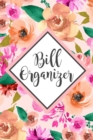 Image for Bill Organizer : Bill Log Notebook, Expense Notebook, Monthly Expense Log, Bill Due Date