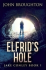 Image for Elfrid&#39;s Hole : Premium Hardcover Edition