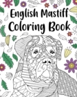 Image for English Mastiff Coloring Book : English Mastiff Lover Gift, Animal Coloring Book, Floral Mandala Coloring Pages