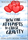Image for How One Attempts to Chase Gravity : Premium Hardcover Edition