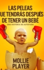 Image for Las peleas que tendras despues de tener un bebe : Edicion de Letra Grande en Tapa dura