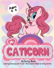 Image for My Caticorn Activity Book Coloring : Coloring Book for Kid Girls, Gifts for Cat Lovers Unique, Girls Birthday Party