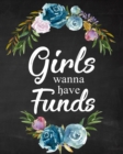 Image for Girls Wanna Have Funds : Budgeting Planner for Young Adults, Undated Weekly Monthly Budgeting Planner