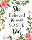 Image for She Believed She Could So She Did : Adult Budget Planner, Budget Planner Book, Daily Planner Book
