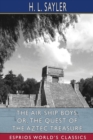 Image for The Air Ship Boys, or, The Quest of the Aztec Treasure (Esprios Classics)